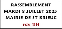 Rassemblement à Saint Brieuc le 8 juillet.